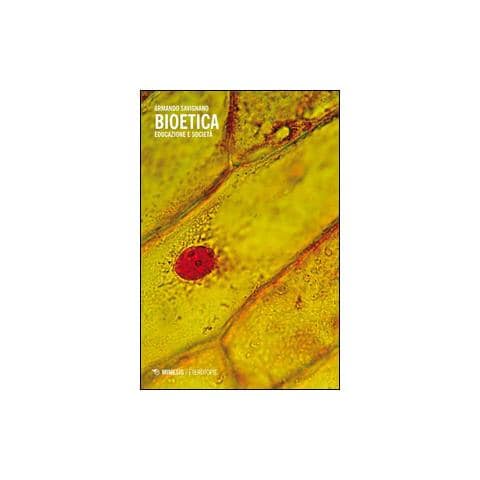 Armando Savignano - Bioetica. Educazione e società - Foto 1