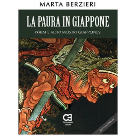 Marta Berzieri - La Paura In Giappone, Yokai E Altri Mostri Giapponesi - Foto 1