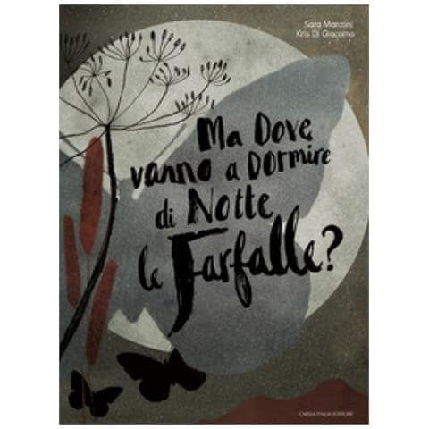 Sara Marconi - Ma Dove Vanno A Dormire Di Notte Le Farfalle? Ediz. A Colori - Foto 1