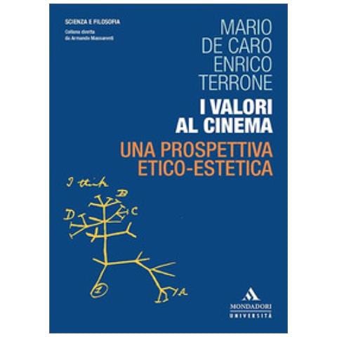 Mario De Caro - I valori al cinema. Una prospettiva etico-estetica - Foto 1