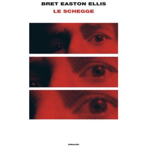 Bret Easton Ellis - Le Schegge - Foto 1