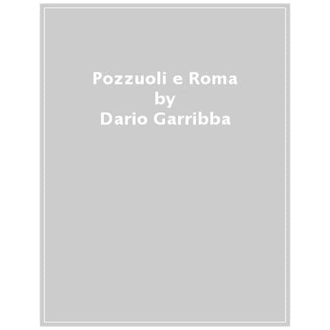 Dario Garribba - Pozzuoli e Roma. Città del cristianesimo antico - Foto 1