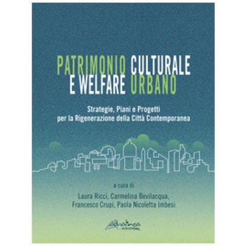 Laura Ricci - Patrimonio culturale e welfare urbano. Strategie, piani e progetti per la rigenerazione della città contemporanea. Nuova ediz. - Foto 1