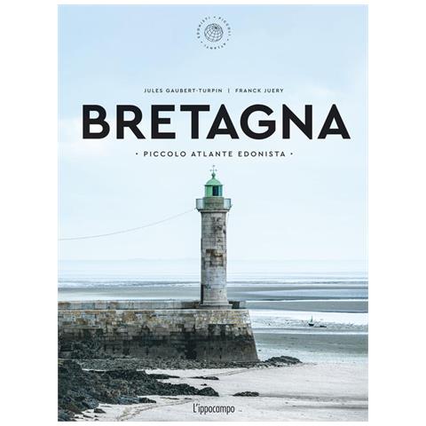 Jules Gaubert-Turpin - Bretagna. Piccolo atlante edonista - Foto 1