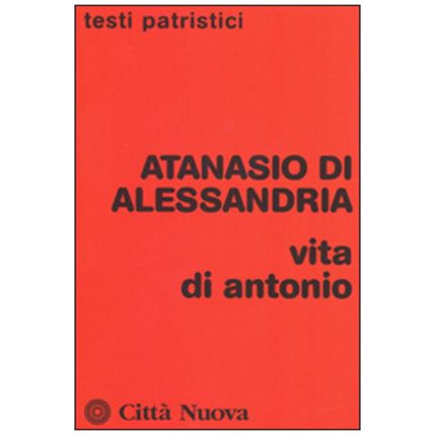Atanasio (sant') - Vita di Antonio - Foto 1