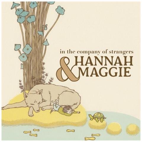 Hannah & Maggie - In The Company Of Strangers - Foto 1