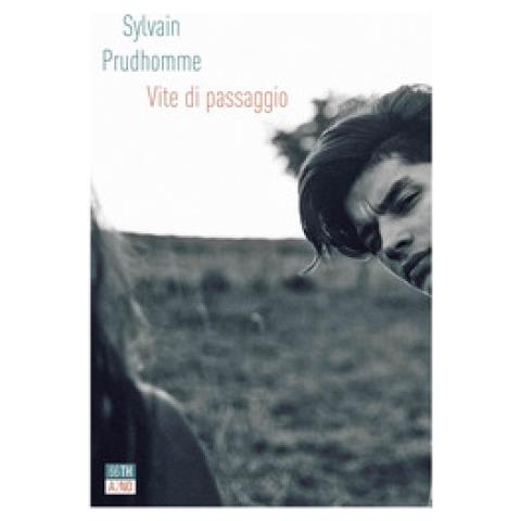 Sylvain Prudhomme - Vite Di Passaggio - Foto 1