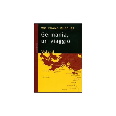 Wolfgang Büscher - Germania. Un viaggio - Foto 1