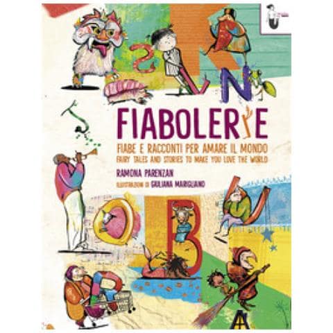 Ramona Parenzan - Fiabolerie. Fiabe E Racconti Per Amare Il Mondo-fairy Tales And Stories To Make You Love The World. Ediz. Bilingue - Foto 1