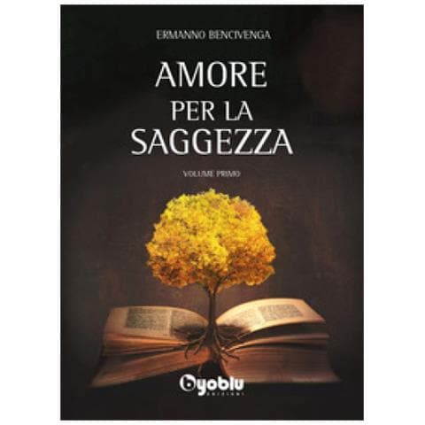Ermanno Bencivenga - Amore Per La Saggezza - Foto 1