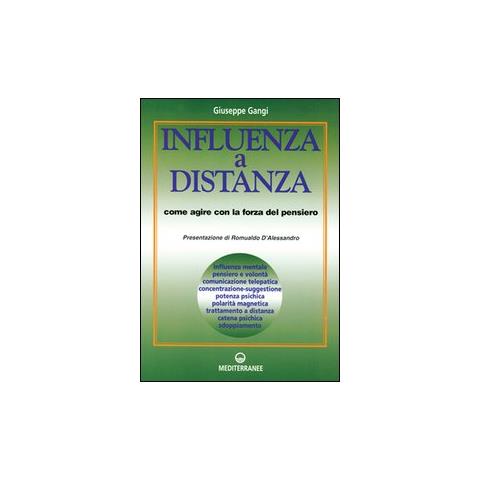 Giuseppe Gangi - Influenza a distanza. Come agire con la forza del pensiero - Foto 2