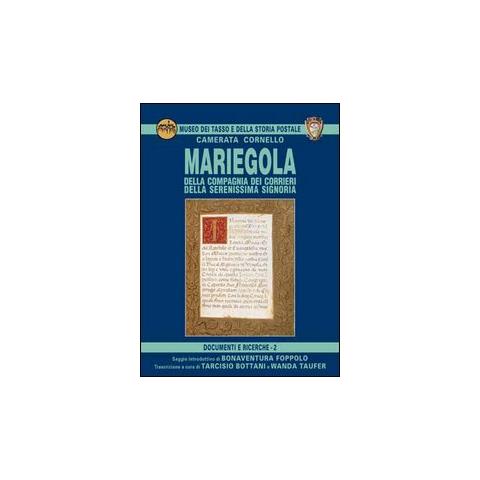 Tarcisio Bottani - Mariegola. Della Compagnia dei corrieri. Della Serenissima signoria - Foto 2