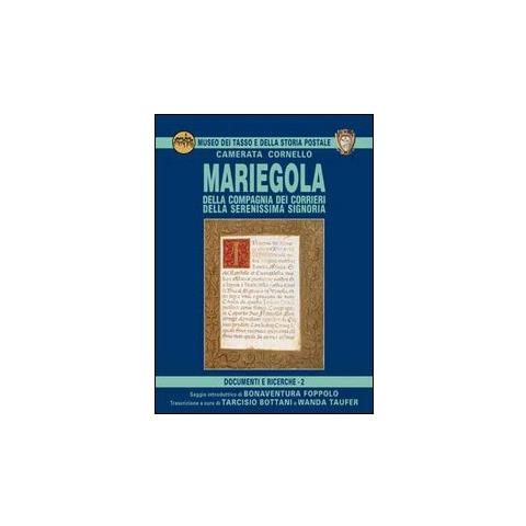 Tarcisio Bottani - Mariegola. Della Compagnia dei corrieri. Della Serenissima signoria - Foto 1