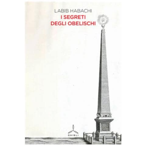 Labib Habachi - I Segreti Degli Obelischi - Foto 1