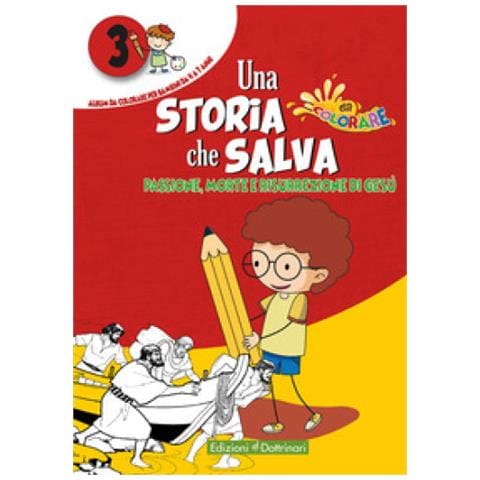 Una Storia Che Salva. 3: Passione, Morte E Risurrezione Di Gesù - Foto 1