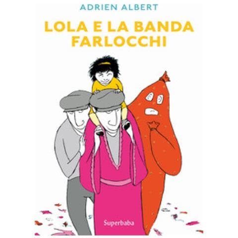 Adrien Albert - Lola e la banda farlocchi - Foto 1