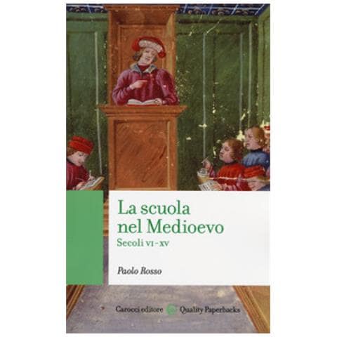 Paolo Rosso - La scuola nel medioevo. Secoli VI-XV - Foto 1