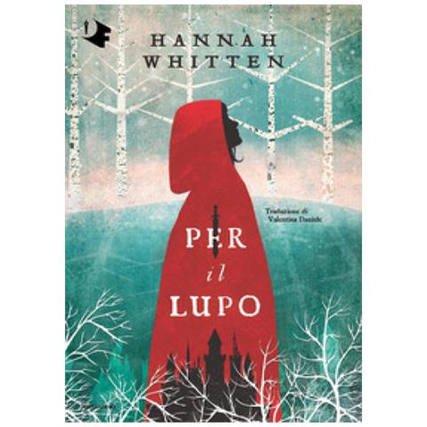 Hannah Whitten - Per Il Lupo - Foto 1