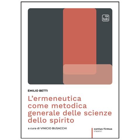 Emilio Betti - L'ermeneutica come metodica generale delle scienze dello spirito - Foto 1