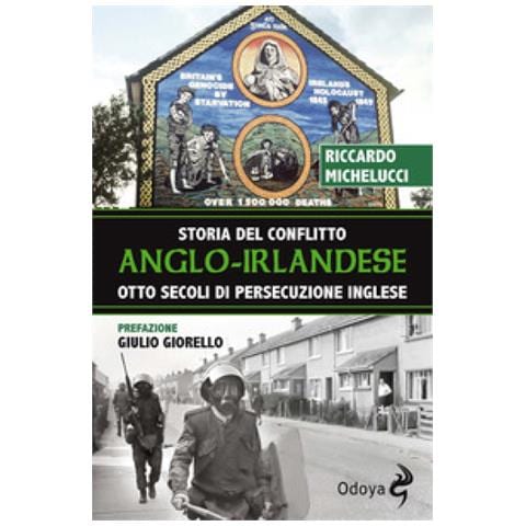 Riccardo Michelucci - Storia Del Conflitto Anglo-Irlandese (N. E.) - Foto 2