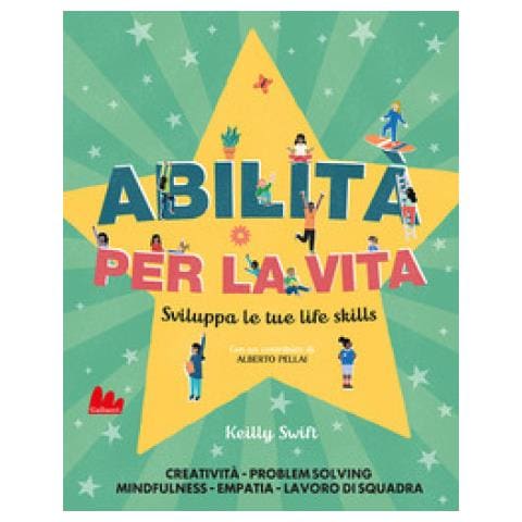 Kelly Swift - Abilità per la vita. Sviluppa le tue life skills - Foto 1