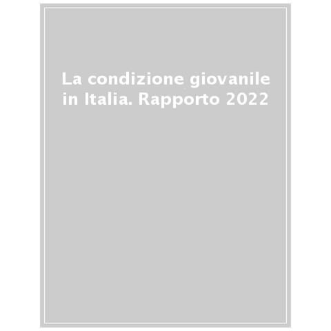 Istituto Giuseppe Toniolo - La condizione giovanile in Italia. Rapporto giovani 2022 - Foto 1