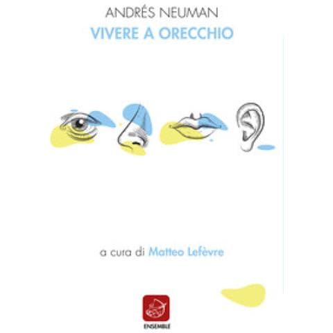 Andrés Neuman - Vivere A Orecchio. Ediz. Italiana E Spagnola - Foto 1