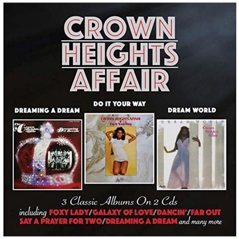 Crown Heights Affair - Dreaming A Dream / Do It Your Way / Dream World (2 Cd)  - Foto 1