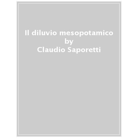 Claudio Saporetti - Il Diluvio Mesopotamico - Foto 1