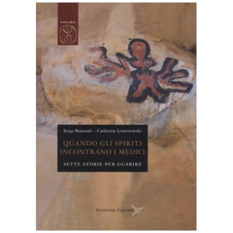 Serge Bouznah - Quando gli spiriti incontrano i medici. Sette storie per guarire - Foto 1