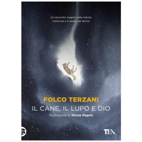 Folco Terzani - Il Cane, Il Lupo E Dio - Foto 1