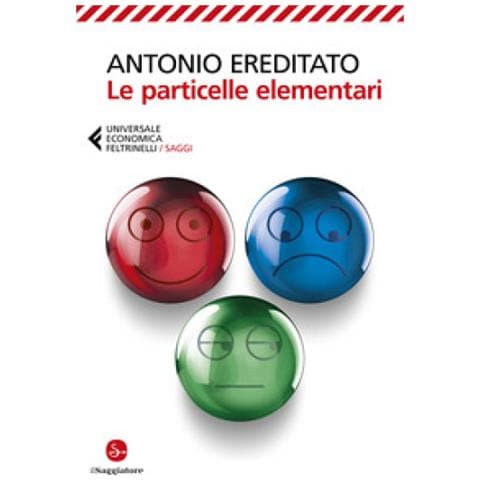 Antonio Ereditato - Le Particelle Elementari - Foto 1
