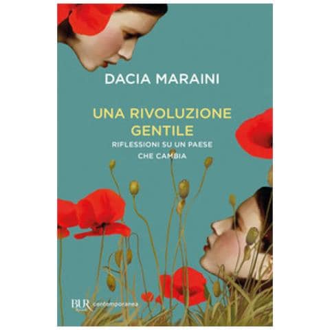 Dacia Maraini - Una Rivoluzione Gentile. Riflessioni Su Un Paese Che Cambia - Foto 2