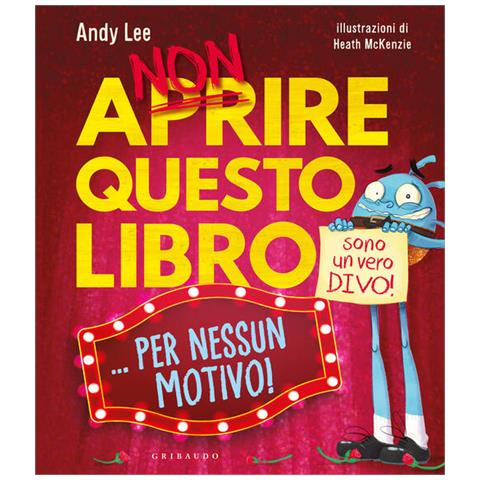 Andy Lee - Non aprire questo libro... per nessun motivo! - Foto 1