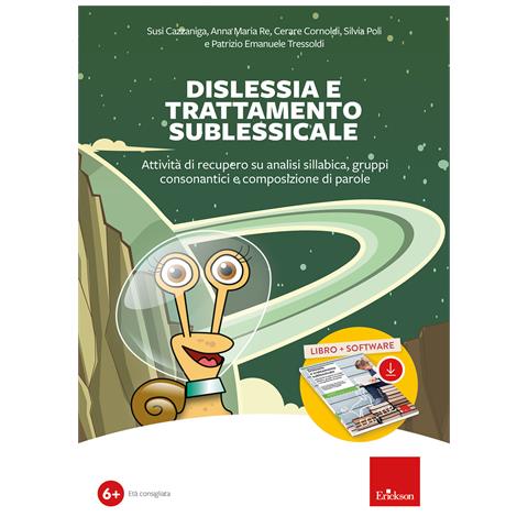 Susi Cazzaniga - Dislessia e trattamento sublessicale. Attività di recupero su analisi sillabica, gruppi consonantici e composizione di parole. Nuova ediz. Con software - Foto 1