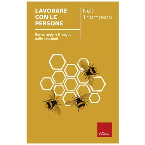 Neil Thompson - Lavorare con le persone. Far emergere il meglio dalle relazioni. Nuova ediz. - Foto 1