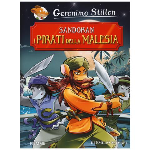 Geronimo Stilton - Sandokan. I pirati della Malesia. Ediz. a colori - Foto 1