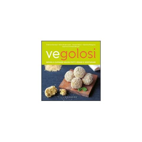 Federica Giordani - Vegolosi. Impara a cucinare golosi piatti vegani e vegetariani - Foto 1