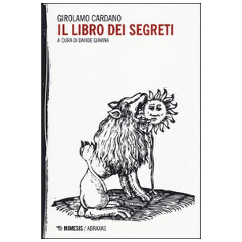 Girolamo Cardano - Il libro dei segreti - Foto 1