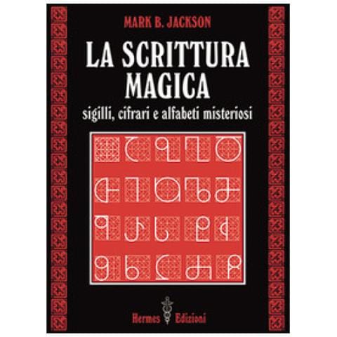Mark B. Jackson - La scrittura magica. Sigilli, cifrari e alfabeti misteriosi - Foto 1