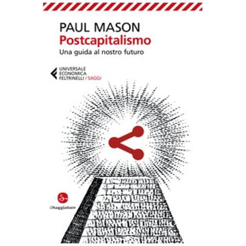 Paul Mason - Postcapitalismo. Una Guida Al Nostro Futuro - Foto 1