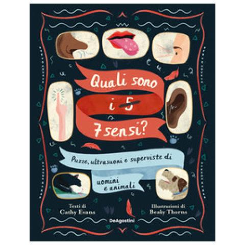 Cathy Evans - Quali Sono I 5-7 Sensi? Puzze, Ultrasuoni E Superviste Di Uomini E Animali - Foto 1