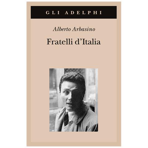 Alberto Arbasino - Fratelli d'Italia - Foto 1