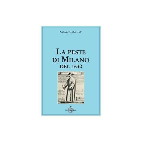 Giuseppe Ripamonti - La peste di Milano del 1630 - Foto 1
