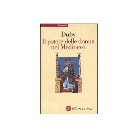 Georges Duby - Il potere delle donne nel Medioevo - Foto 1