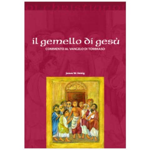 James W. Heisig - Il gemello di Gesù. Commento al vangelo di Tommaso - Foto 3