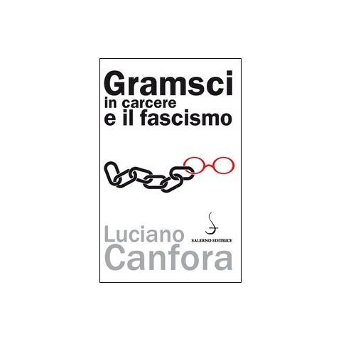 Luciano Canfora - Gramsci in carcere e il fascismo - Foto 2
