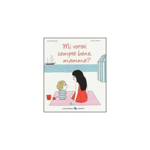 Astrid Desbordes - Mi vorrai sempre bene, mamma? Ediz. illustrata - Foto 1