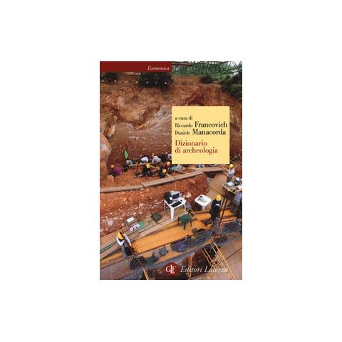 Francovich R. (Cur.) Manacorda D. (Cur.) - Dizionario Di Archeologia. Temi, Concetti E Metodi - Foto 2