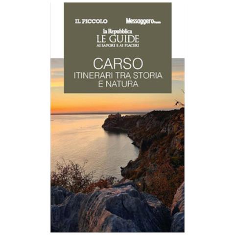 Carso. Itinerari Tra Storia E Natura. Le Guide Ai Sapori E Ai Piaceri - Foto 1